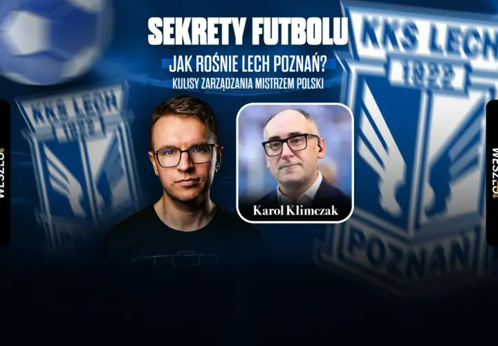 Karol Klimczak i tajemnice sukcesu Lecha Poznań. Jak klub buduje swoją siłę, by rywalizować w lidze europy?