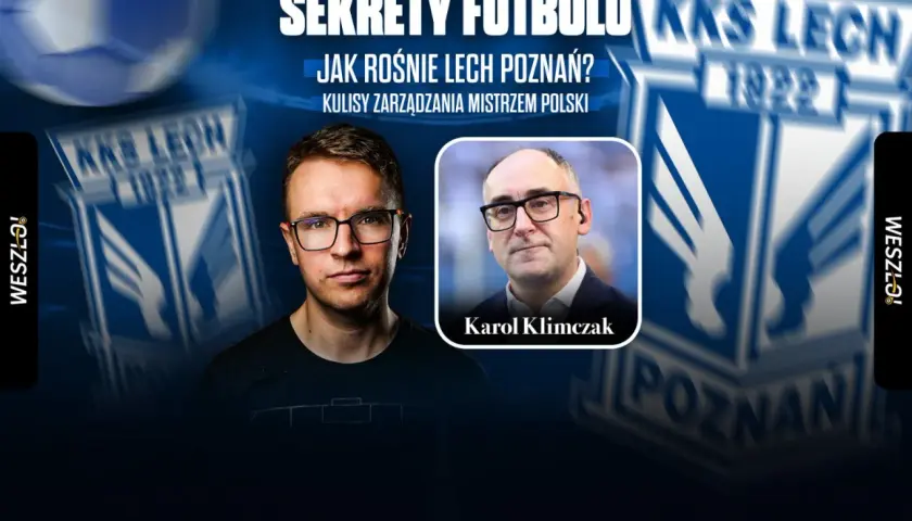 Karol Klimczak i tajemnice sukcesu Lecha Poznań. Jak klub buduje swoją siłę, by rywalizować w lidze europy?