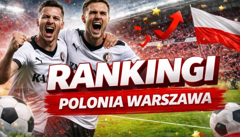 Dwóch piłkarzy Polonii Warszawa świętuje, na tle stadionu i flagi Polski. Napis "RANKINGI POLONIA WARSZAWA" sugeruje sukcesy klubu.
